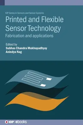 Technológia tlačených a flexibilných senzorov: Výroba a aplikácie - Printed and Flexible Sensor Technology: Fabrication and applications