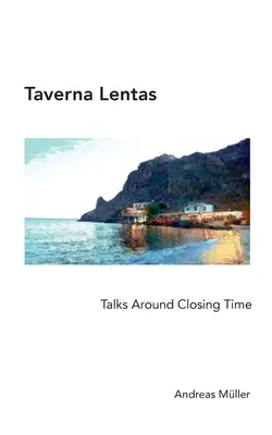 Taverna Lentas: Rozhovory okolo záverečnej hodiny - Taverna Lentas: Talks Around Closing Time
