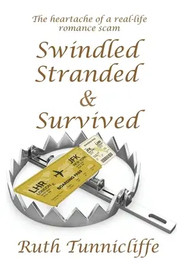 Podvedení, uviaznutí a prežití - Swindled, Stranded & Survived