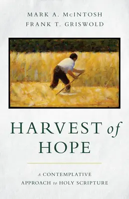 Žatva nádeje: Kontemplatívny prístup k Svätému písmu - Harvest of Hope: A Contemplative Approach to Holy Scripture