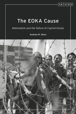 Príčina Eoka: Nacionalizmus a zlyhanie cyperskej enózy - The Eoka Cause: Nationalism and the Failure of Cypriot Enosis