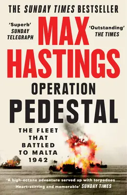 Operácia Pedestal - Flotila, ktorá bojovala o Maltu 1942 - Operation Pedestal - The Fleet That Battled to Malta 1942