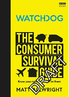 Strážny pes: Sprievodca prežitím pre spotrebiteľov - Watchdog: The Consumer Survival Guide