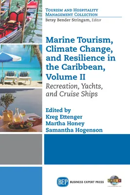 Námorný cestovný ruch, zmena klímy a odolnosť v Karibiku, II. diel: Rekreácia, jachty a výletné lode - Marine Tourism, Climate Change, and Resilience in the Caribbean, Volume II: Recreation, Yachts, and Cruise Ships