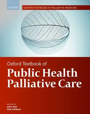 Oxfordská učebnica paliatívnej starostlivosti vo verejnom zdravotníctve - Oxford Textbook of Public Health Palliative Care