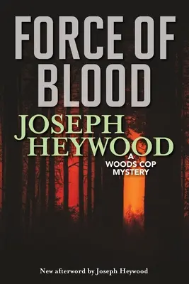 Sila krvi: Záhada lesného policajta - Force of Blood: A Woods Cop Mystery