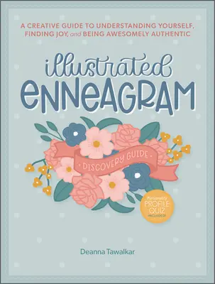 Ilustrovaný enneagram: Kreatívny sprievodca na pochopenie seba samého, nájdenie radosti a úžasnej autenticity - Illustrated Enneagram: A Creative Guide to Understanding Yourself, Finding Joy & Being Awesomely Authentic