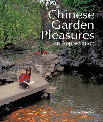 Čínske záhradné radosti - ocenenie - Chinese Garden Pleasures - An Appreciation