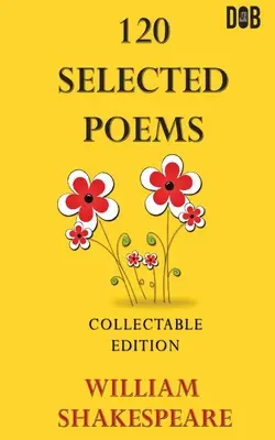 120 vybraných básní William Shakespeare - 120 Selected Poems William Shakespeare