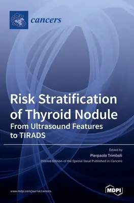 Stratifikácia rizika uzlov štítnej žľazy - Risk Stratification of Thyroid Nodule