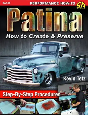 Patina: Ako vytvoriť a zachovať - Patina: How to Create and Preserve