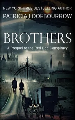 Bratia: Prequel k Red Dog Conspiracy - Brothers: A Prequel to the Red Dog Conspiracy