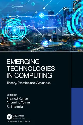Nové technológie v oblasti výpočtovej techniky: Teória, prax a pokroky - Emerging Technologies in Computing: Theory, Practice, and Advances