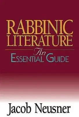 Rabínska literatúra: Základná príručka - Rabbinic Literature: An Essential Guide