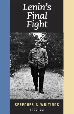 Leninov posledný boj: Prejavy a spisy, 1922-23 - Lenin's Final Fight: Speeches and Writings, 1922-23