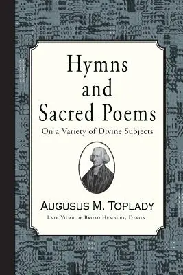 Hymny a posvätné básne Augusta Topladyho - Hymns and Sacred Poems of Augustus Toplady