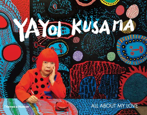 Yayoi Kusama: Všetko o mojej láske - Yayoi Kusama: All about My Love