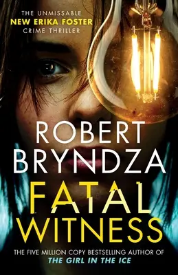 Osudový svedok: Nový kriminálny triler Eriky Fosterovej, ktorý si nemožno nechať ujsť! - Fatal Witness: The unmissable new Erika Foster crime thriller!