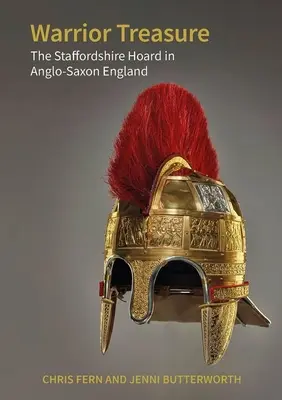 Poklad bojovníkov: Stafordšírsky poklad v anglosaskom Anglicku - Warrior Treasure: The Staffordshire Hoard in Anglo-Saxon England