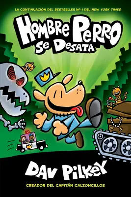 Hombre Perro Se Desata (Psí muž na slobode): Volume 2 (2. diel) - Hombre Perro Se Desata (Dog Man Unleashed): Volume 2