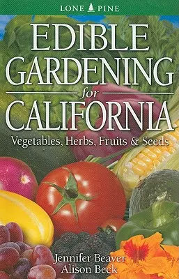 Jedlé záhradníctvo pre Kaliforniu - Edible Gardening for California