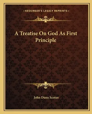 Traktát o Bohu ako prvom princípe - A Treatise on God as First Principle