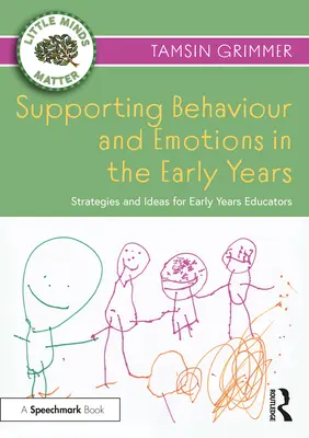 Podpora správania a emócií v ranom veku: Stratégie a nápady pre pedagógov v ranom veku - Supporting Behaviour and Emotions in the Early Years: Strategies and Ideas for Early Years Educators