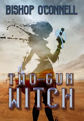 Dvojpištoľová čarodejnica - Two-Gun Witch
