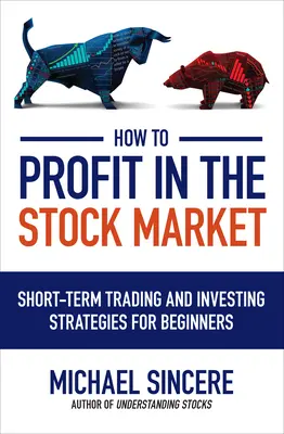 Ako profitovať na akciovom trhu - How to Profit in the Stock Market