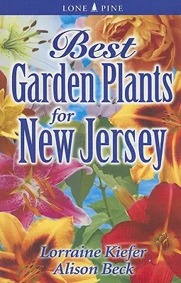 Najlepšie záhradné rastliny pre New Jersey - Best Garden Plants for New Jersey