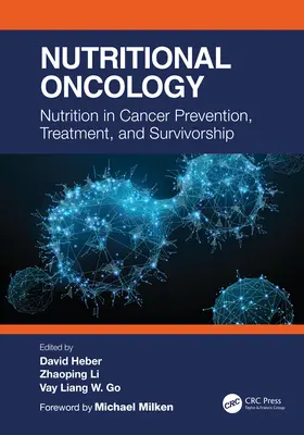 Nutričná onkológia: Výživa v prevencii, liečbe a prežívaní rakoviny - Nutritional Oncology: Nutrition in Cancer Prevention, Treatment, and Survivorship