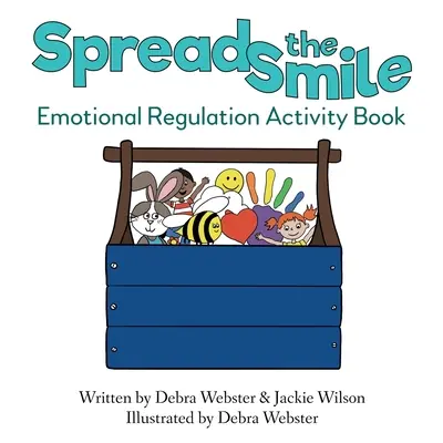 Šíriť úsmev: Kniha aktivít na reguláciu emócií - Spread the Smile: Emotional Regulation Activity Book