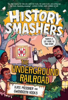 Rozbíjači histórie: Podzemná železnica - History Smashers: The Underground Railroad