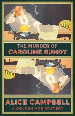 Vražda Caroline Bundyovej: Záhada zlatého veku - The Murder of Caroline Bundy: A Golden Age Mystery