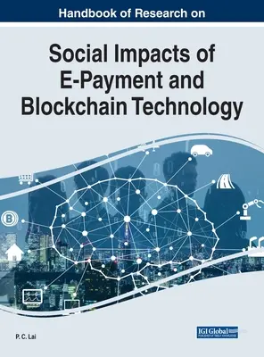 Príručka výskumu sociálnych vplyvov technológií elektronických platieb a blockchainu - Handbook of Research on Social Impacts of E-Payment and Blockchain Technology