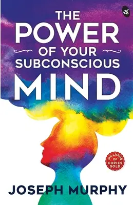 Sila vášho podvedomia - The Power of Your Subconscious Mind
