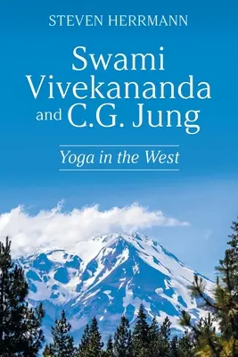 Svámí Vivekánanda a C. G. Jung: Joga na Západe - Swami Vivekananda and C.G. Jung: Yoga in the West