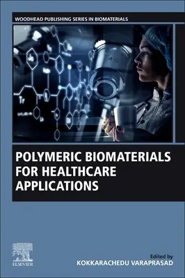 Polymérne biomateriály pre aplikácie v zdravotníctve - Polymeric Biomaterials for Healthcare Applications