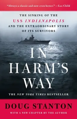 Na škodu: Potopenie americkej lode Indianapolis a neobyčajný príbeh tých, ktorí ho prežili (revidované a aktualizované) - In Harm's Way: The Sinking of the USS Indianapolis and the Extraordinary Story of Its Survivors (Revised and Updated)