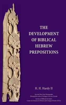 Vývoj biblických hebrejských predložiek - The Development of Biblical Hebrew Prepositions
