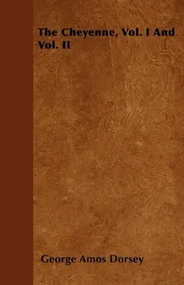 Šajeni, I. a II. diel - The Cheyenne, Vol. I And Vol. II
