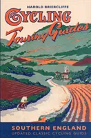 Cykloturistický sprievodca: Južné Anglicko - Cycling Touring Guide: Southern England