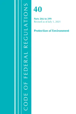 Hlava 40 Životné prostredie 266-299 (Office of Federal Register (U S )) - Title 40 Environment 266-299 (Office of Federal Register (U S ))