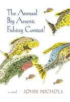 Výročná rybárska súťaž Veľký arzén! - The Annual Big Arsenic Fishing Contest!