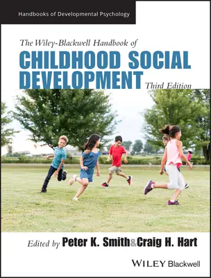 The Wiley-Blackwell Handbook of Childhood Social Development