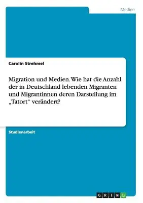 Migrácia a médiá. Ako zmenil počet migrantov žijúcich v Nemecku ich zobrazovanie v Tatorte?