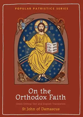 O pravoslávnej viere: 3. diel Prameňa poznania - On the Orthodox Faith: Volume 3 of the Fount of Knowledge