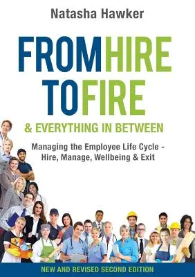 Od nájomnej zmluvy po požiar a všetko medzi tým: Riadenie životného cyklu zamestnanca - nábor, riadenie, blahobyt a odchod - From Hire to Fire & Everything In Between: Managing the employee life cycle - hire, manage, wellbeing & exit