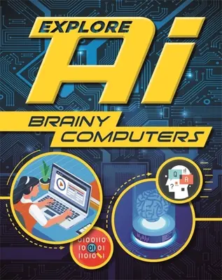 Preskúmajte Ai: Inteligentné počítače - Explore Ai: Brainy Computers