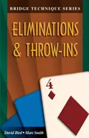 Bridžová technika 4: Eliminácie a vyhodenia - Bridge Technique 4: Eliminations & Throw-Ins